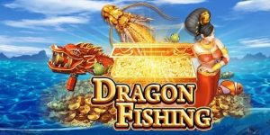 Dragon Fishing là game online hot nhất 2021